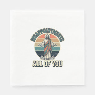 Serviette En Papier Déceptions drôles vous tous T-shirt religieux D