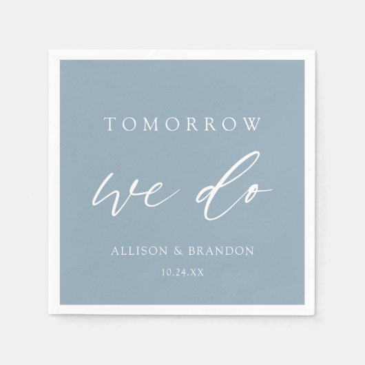 Serviette En Papier Demain Nous Faisons Dusty Blue Rehearssdîner (Devant)