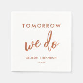 Serviette En Papier Demain, Nous Faisons Rust Rehearer Dîner Serviette (Devant)