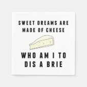 Serviette En Papier Des rêves sucrés sont faits de fromage (Devant)