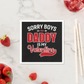Serviette En Papier Désolé Boys Papa est ma Saint Valentin (En situation)
