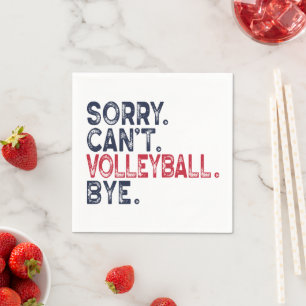 Serviette En Papier Désolé, je ne peux pas jouer au volley-ball