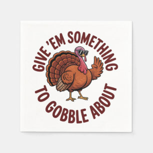 Serviette En Papier Donnez-leur quelque chose à gobbler pour Thanksgiv