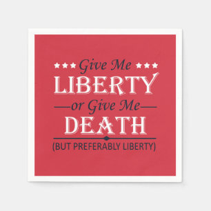 Serviette En Papier Donnez-moi la liberté ou 4 juillet la mort