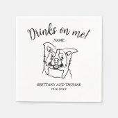 Serviette En Papier Drinks on me Dog  (Devant)
