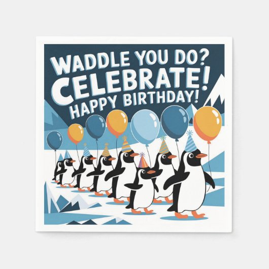 Serviette En Papier Drôle Anniversaire Penguins Design - "Waddle You D (Devant)