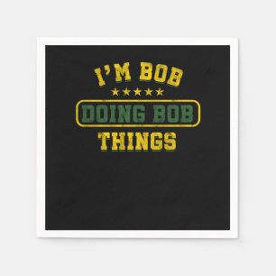 Serviette En Papier Drôle Bob Cadeau Im Bob Faire Bob Choses Anniversa