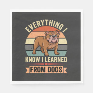 Serviette En Papier Drôle Bouledogue Tout ce que j'ai appris des chien