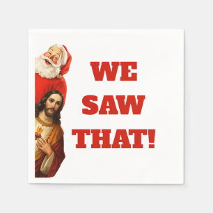 Serviette En Papier Drôle de design de Santa et Jésus “Nous avons vu ç