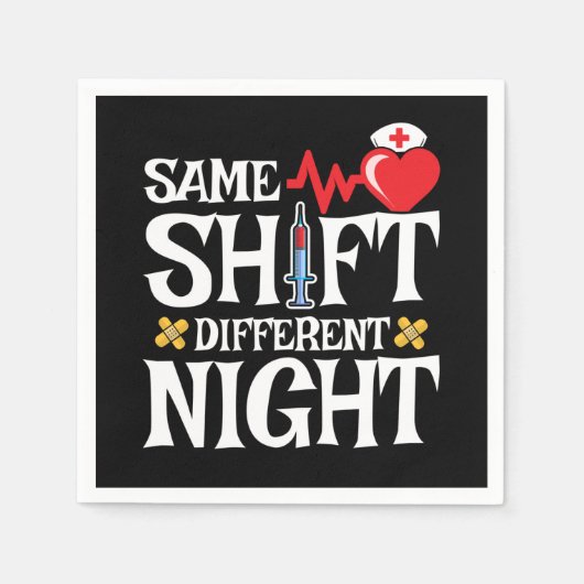 Serviette En Papier Drôle mignon même Shift Différent Nuit Shift Nurse (Devant)