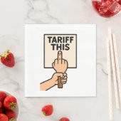 Serviette En Papier Drôle panneau de protestation Tarif Ce doigt moyen (En situation)