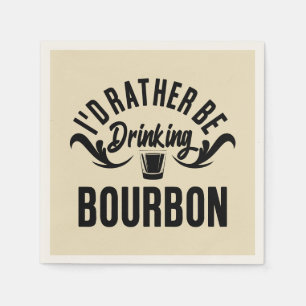 Serviette En Papier Drôle plutôt boire de l'art du mot bourbon