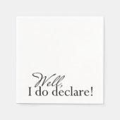 Serviette En Papier Eh bien, je déclare ! (Devant)