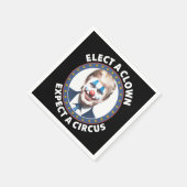 Serviette En Papier Électez Un Clown Attendez-Vous À Un Cirque Politiq (Coin)