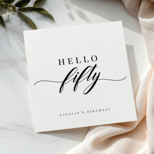 Serviette En Papier Elegant Calligraphy Hello 50 Birthday Personalized