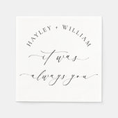 Serviette En Papier Ellesmere C'Était Toujours Toi Mariage (Devant)