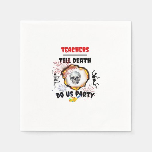 Serviette En Papier Enseignants - Till Death Do Us Party Classique (Devant)