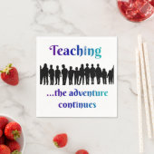 Serviette En Papier Enseignement, l'aventure continue (En situation)