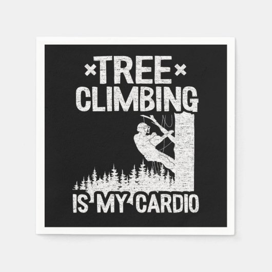 Serviette En Papier Escalade Arbre Est Mon Cardio Funny Arborist Don T (Devant)