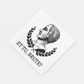 Serviette En Papier Et Tu, Brute ? Citation de Jules César de Shakespe (Coin)