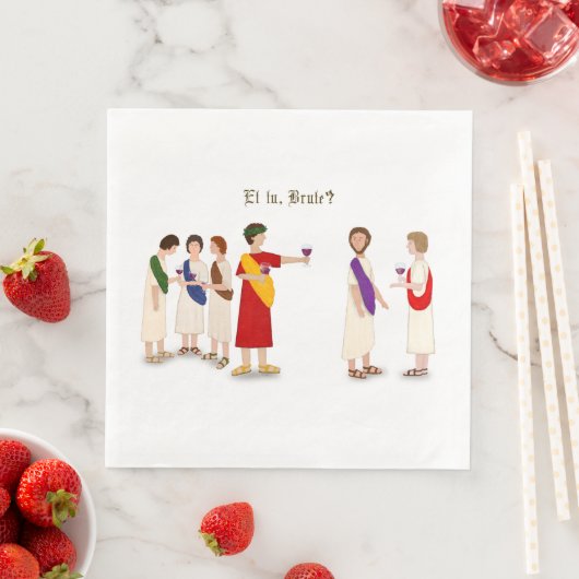 Serviette En Papier Et Tu Brute ? Julius César à une fête (En situation)