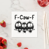Serviette En Papier F-Caw-F Funny Bird Quote Gifts (En situation)