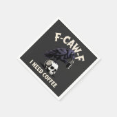Serviette En Papier F-Caw-F I Need Coffee Features Crow Raven Funny (Coin)