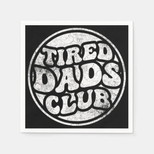 Serviette En Papier Fatigué Dads Club Funny