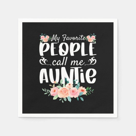 Serviette En Papier Florals Mes Gens Préférés M'Appelent Tante (Devant)