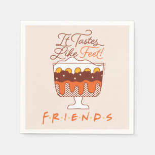 Serviette En Papier FRIENDS™   Ça a le goût de pieds !