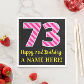 Serviette En Papier Fun Pink Stripes "73"; Joyeux 73ème anniversaire;  (En situation)