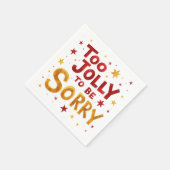 Serviette En Papier Fun Quote Too Jolly to be Sorry Christmas  (Coin)