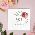 Serviette En Papier Funny 90 Alors quelle aquarelle 90e fête d'anniver<br><div class="desc">Funny 90 Alors quelle aquarelle 90e anniversaire fête Napkin. Serviettes de fête florales modernes et élégantes de 90ème anniversaire avec de beaux roses d'aquarelle et brindilles et deux cadres. Le texte drôle et motivant 90 Donc ce qui est génial pour une femme qui célèbre 90 ans et a un sens...</div>