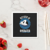 Serviette En Papier Funny Swim Oxygen Is Overrated Sarcastic (En situation)