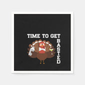 Serviette En Papier Funny Turkey Time To Get Basted Thanksgiving (Devant)