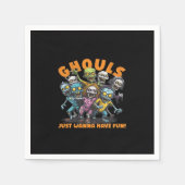 Serviette En Papier Ghouls Just Wanna Amusez-vous Éffrayant et (Devant)