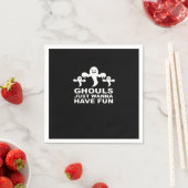Serviette En Papier Ghouls veut juste s'amuser Halloween drôle (En situation)