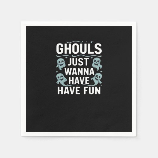 Serviette En Papier Ghouls veut juste s'amuser - Halloween Super (Devant)