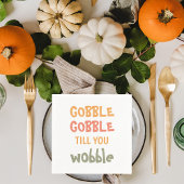 Serviette En Papier Gobble Gobble Jusqu'À Ce Que Vous Tournez | Thanks