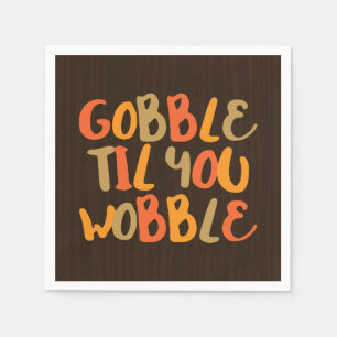 Serviette En Papier Gobble Jusqu'À Ce Que Vous Tournez À Thanksgivin