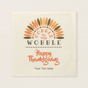 Serviette En Papier Gobble Til You Wobble - Thanksgiving personnalisé