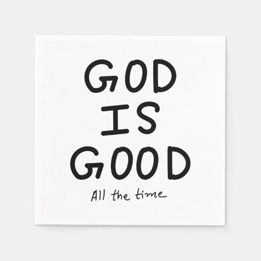 Serviette En Papier God is good all the time (Devant)