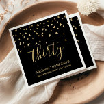 Serviette En Papier Gold Confetti sur Black 30th Birthday Party<br><div class="desc">Célébrez leur 30ème anniversaire dans le style avec ce design simple mais élégant, avec des confettis triangulaires faux en or sifting down sur le mot "trente" en écriture manuscrite or sur un arrière - plan noir. Personnalisez-le avec le nom de l'honneur en or sans serif, ainsi que l'occasion et la...</div>