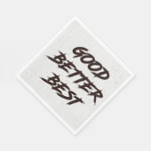 Serviette En Papier Good Better Best Never Let It Rest (Coin)