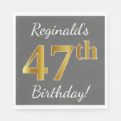 Serviette En Papier Grey, Faux Gold 47th Birthday + Nom personnalisé (Devant)