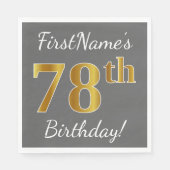 Serviette En Papier Grey, Faux Gold 78e anniversaire + Nom personnalis (Devant)