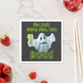 Serviette En Papier Halloween Ghost I'm Just Here for the Boos (En situation)