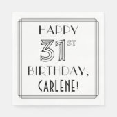 Serviette En Papier HAPPY 31E ANNIVERSAIRE ; Style Art Déco ; Nom pers (Devant)