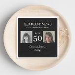 Serviette En Papier Headline News 50th Birthday Photo noir et blanc<br><div class="desc">Cette amusante serviette en papier de 50e anniversaire (ou n'importe quel anniversaire) présente une photo récente et précoce de la personne de l'anniversaire avec les mots, "le Big 50" entre les photos. En haut de la serviette, on peut lire : "HEADLINE NEWS (Name) est en train de tourner." Sous la...</div>