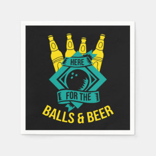 Serviette En Papier Here For The Balls And Beer Bowling Sport Gift